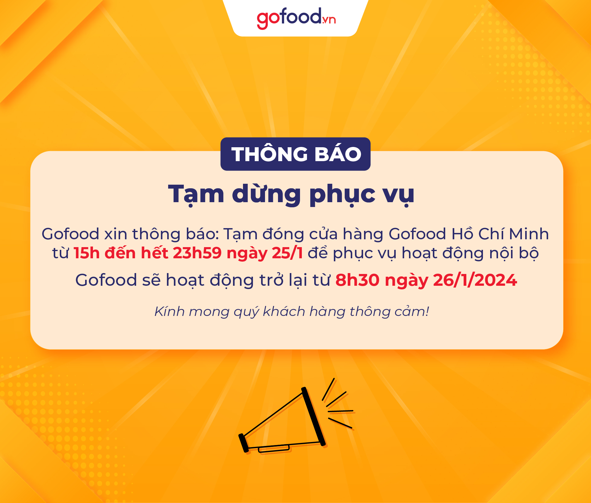 [THÔNG BÁO] Gofood Hồ Chí Minh tạm dừng phục vụ từ 15h00 - 23h59 ngày 25/1 để hoạt động nội bộ